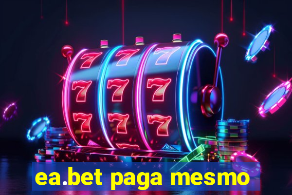 ea.bet paga mesmo